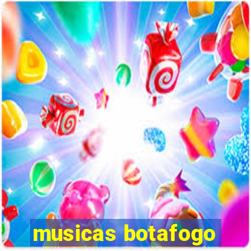 musicas botafogo